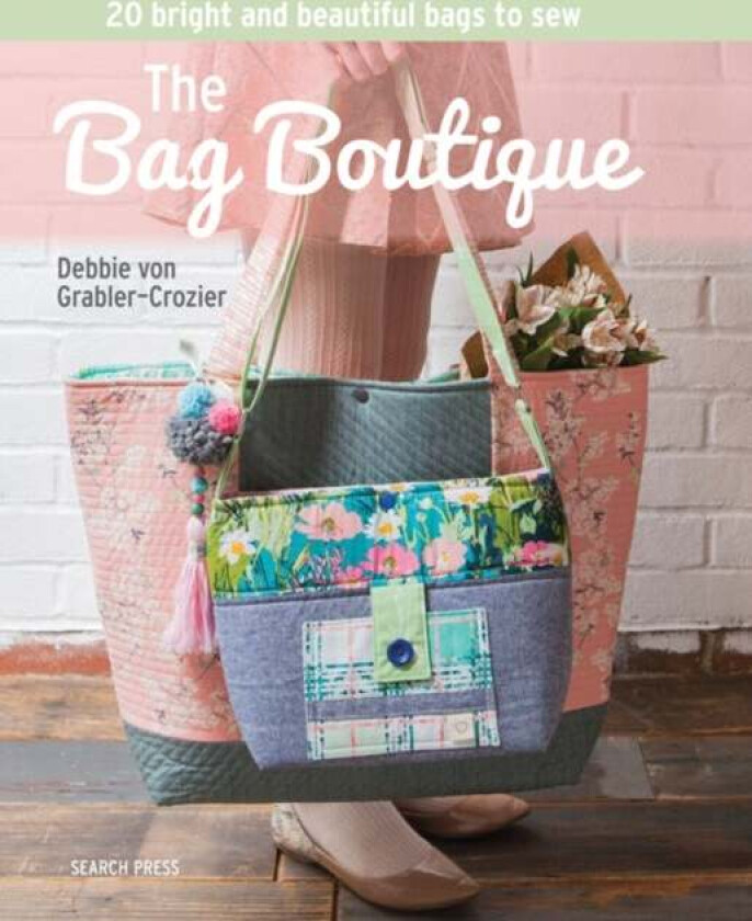 The Bag Boutique av Debbie Von Grabler-Crozier