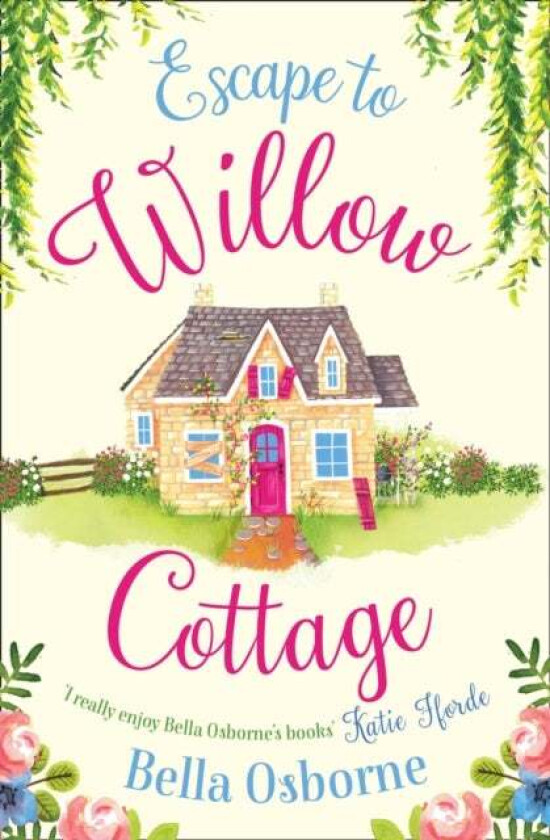 Escape To Willow Cottage Av Bella Osborne