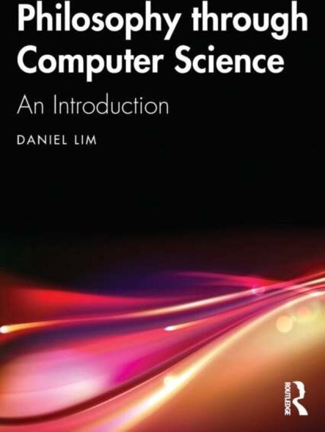 Philosophy through Computer Science av Daniel Lim