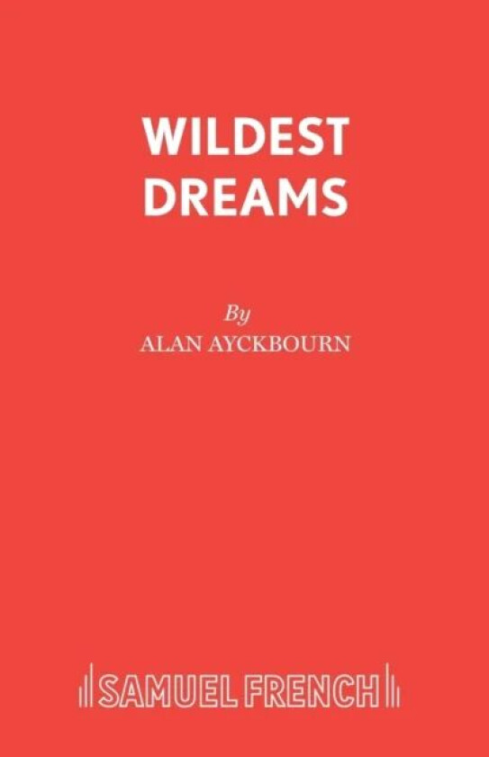 Wildest Dreams av Alan Ayckbourn