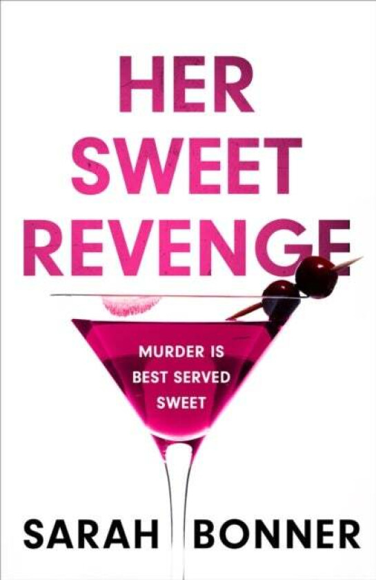 Her Sweet Revenge av Sarah Bonner