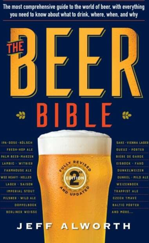 The Beer Bible: Second Edition av Jeff Alworth
