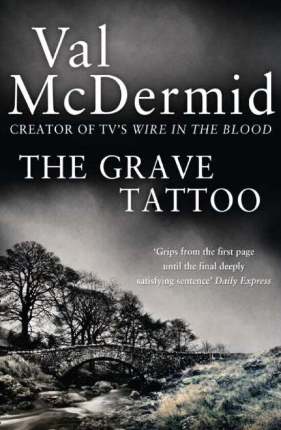 The Grave Tattoo av Val McDermid