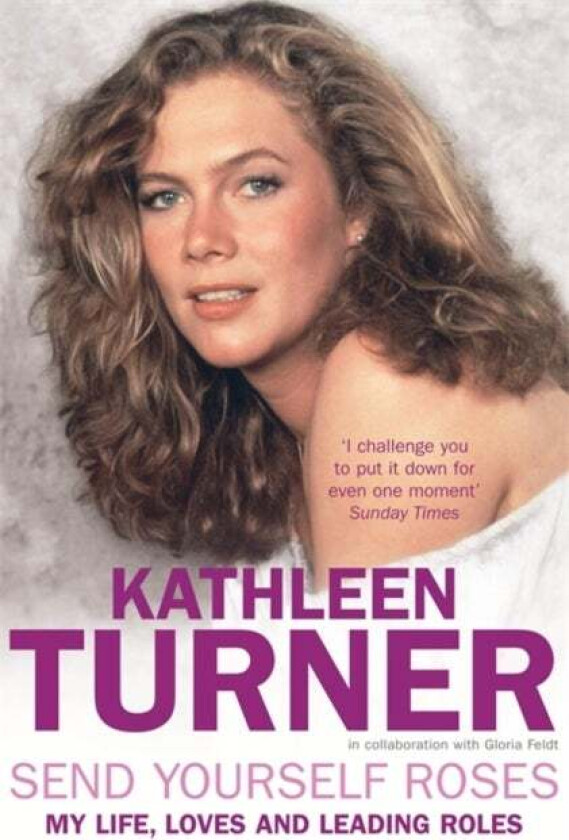 Send Yourself Roses av Kathleen Turner