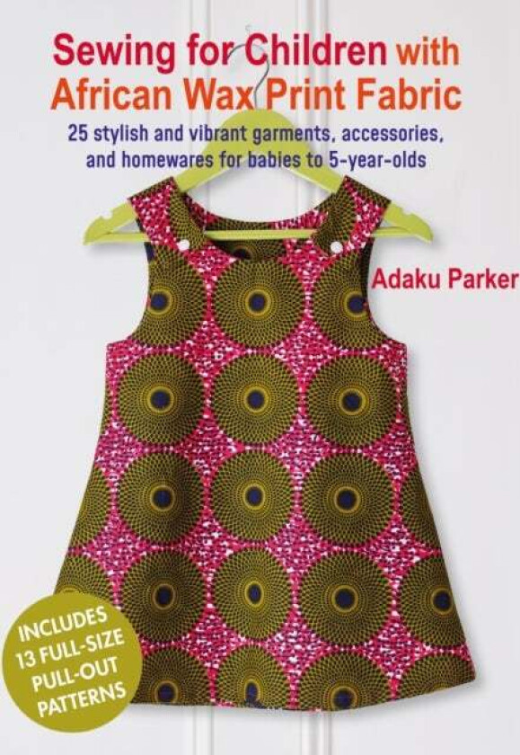 Sewing for Children with African Wax Print Fabric av Adaku Parker