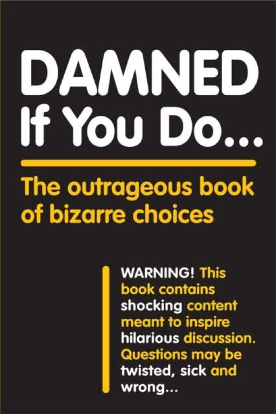Damned If You Do . . . av Workman Publishing