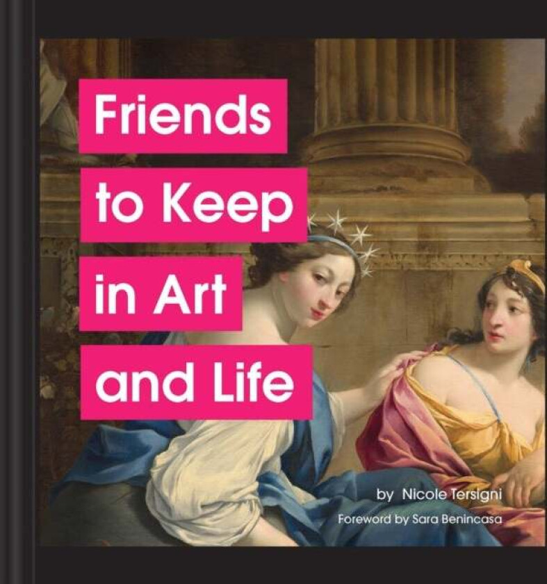 Friends to Keep in Art and Life av Nicole Tersigni