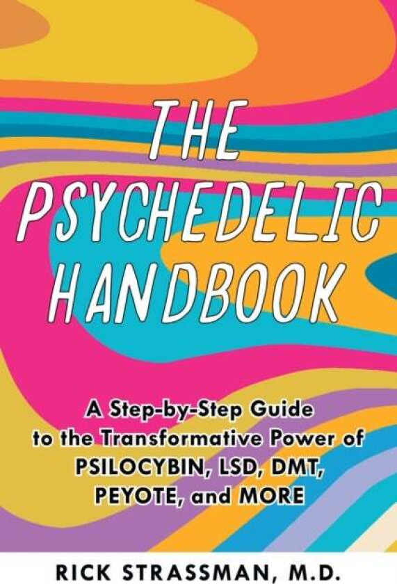 The Psychedelic Handbook av Rick MD Strassman