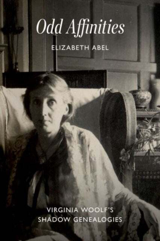 Odd Affinities Av Professor Elizabeth Abel