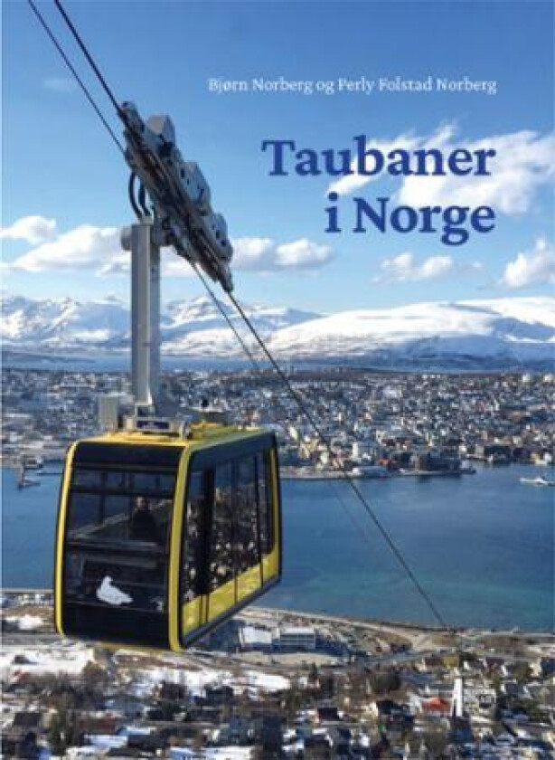 Taubaner i Norge av Bjørn Norberg, Perly Folstad Norberg