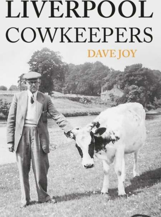 Liverpool Cowkeepers av Dave Joy