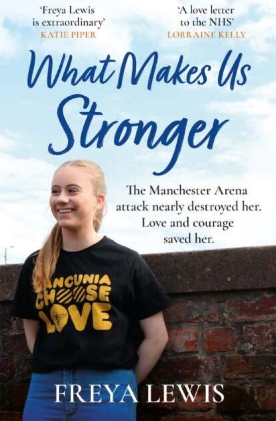 What Makes Us Stronger av Freya Lewis