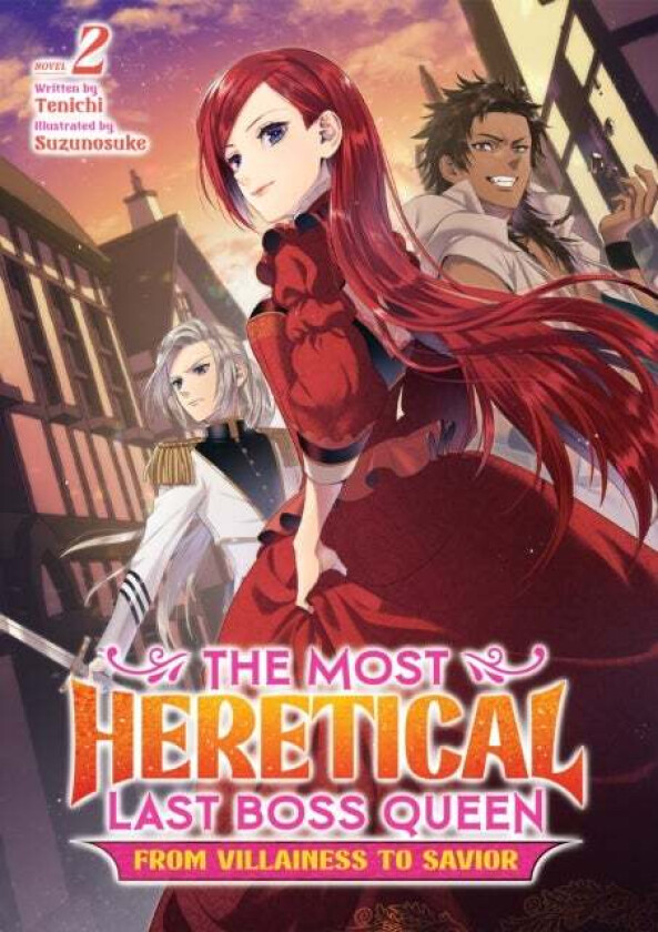 The Most Heretical Last Boss Queen: From Villainess to Savior (Light Novel) Vol. 2 av Tenichi