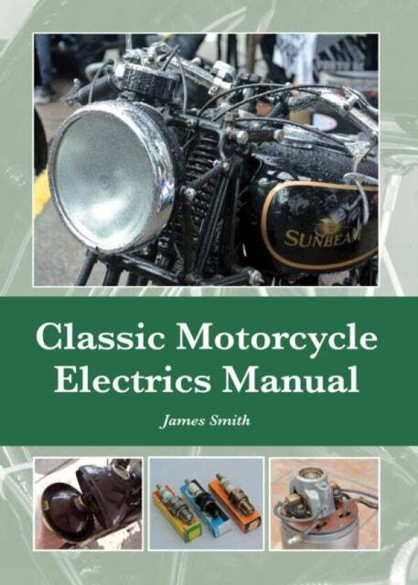 Classic Motorcycle Electrics Manual av James Smith