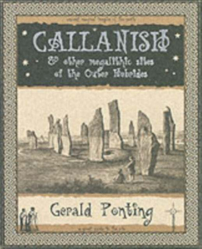 Callanish and Other Megalithic Sites of the Outer Hebrides av Gerald Ponting