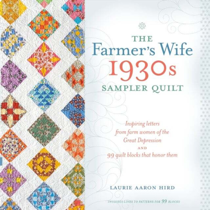 The Farmer's Wife 1930s Sampler Quilt av Laurie Aaron Hird
