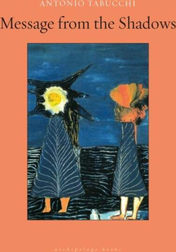 Message From The Shadows av Antonio Tabucchi