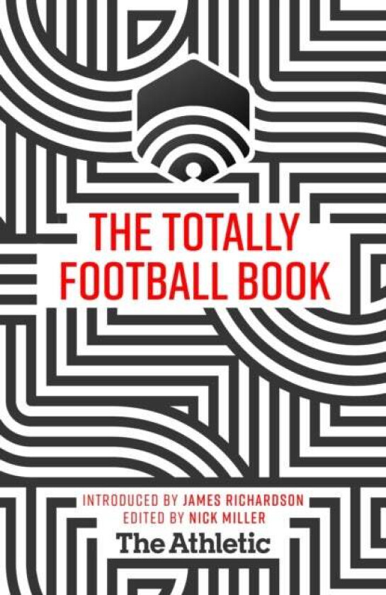 The Totally Football Book av James Richardson