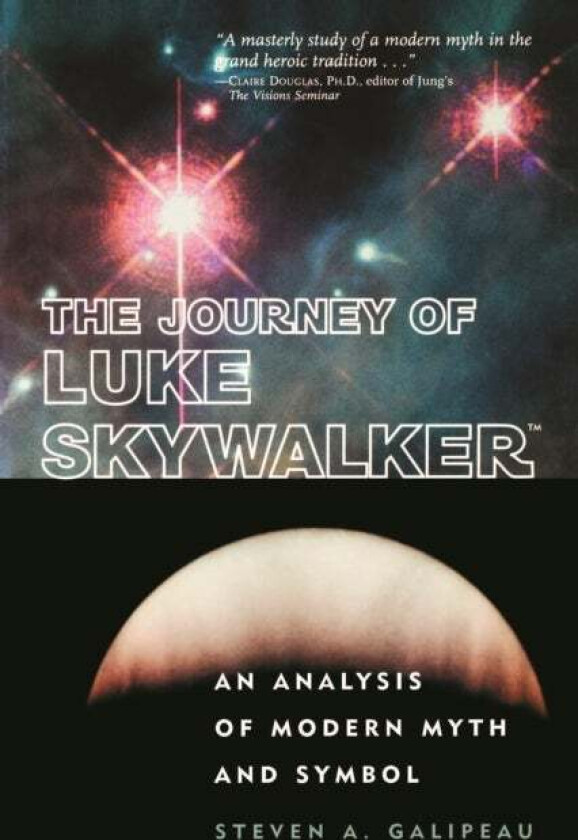 The Journey of Luke Skywalker av Steven A. Galipeau
