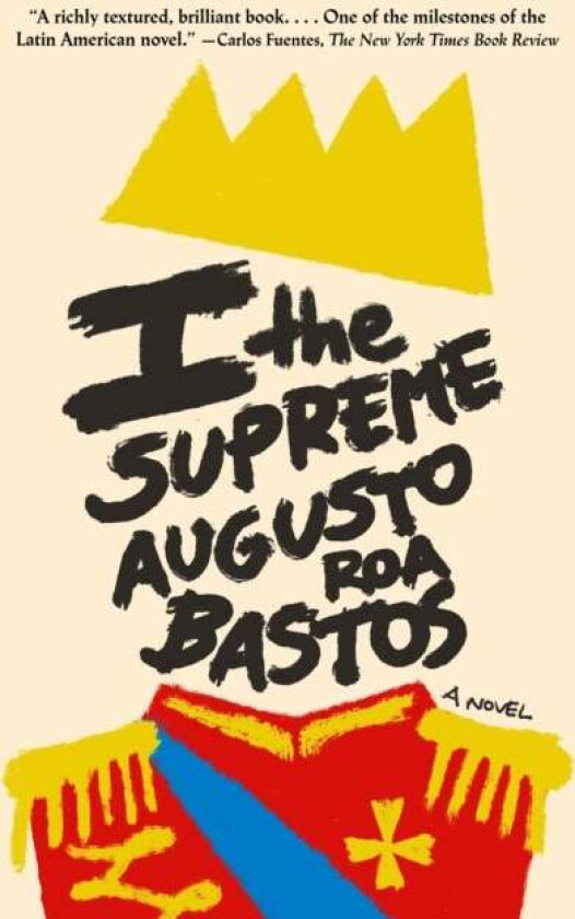 I the Supreme av Augustos Roa Resfr Bastos