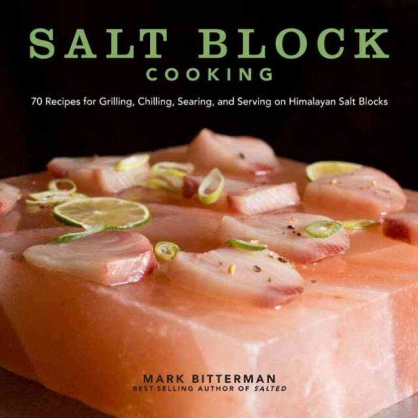 Salt Block Cooking av Mark Bitterman