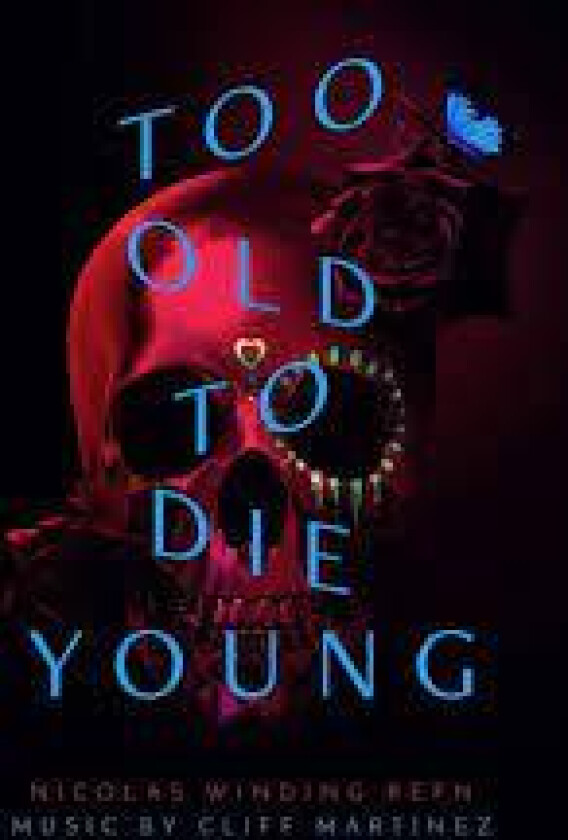 CLIFF MARTINEZ - TOO OLD TO DIE YOUNG