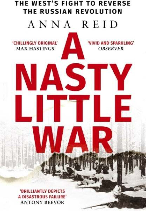 A Nasty Little War Av Anna Reid