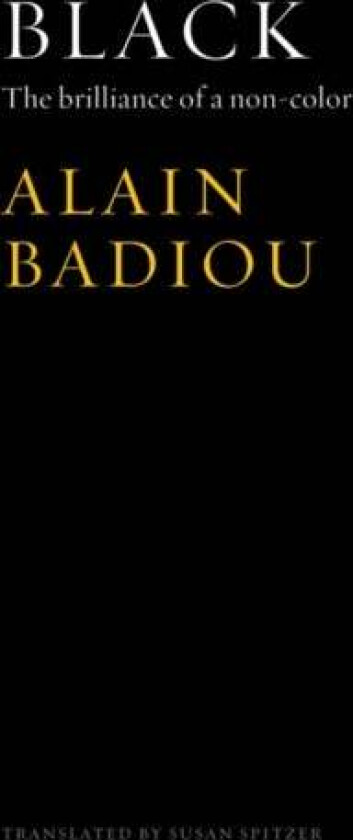 Black av Alain (l'Ecole normale superieure) Badiou