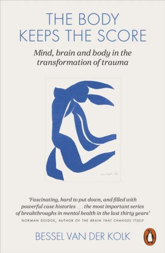 The Body Keeps the Score av Bessel Van Der Kolk