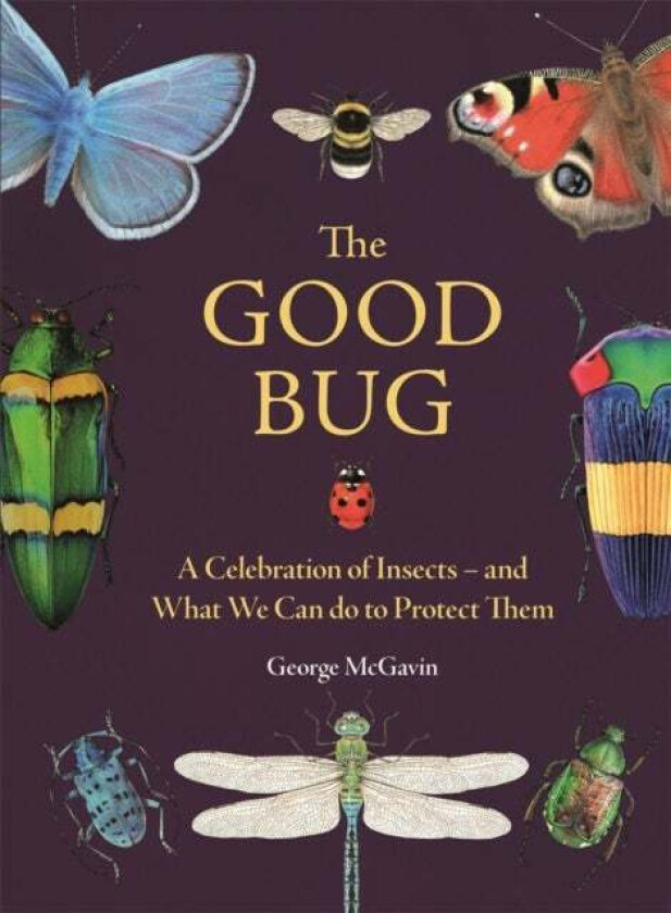 The Good Bug Av George Mcgavin