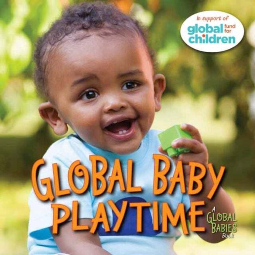 Global Baby Playtime av The Global Fund for Children