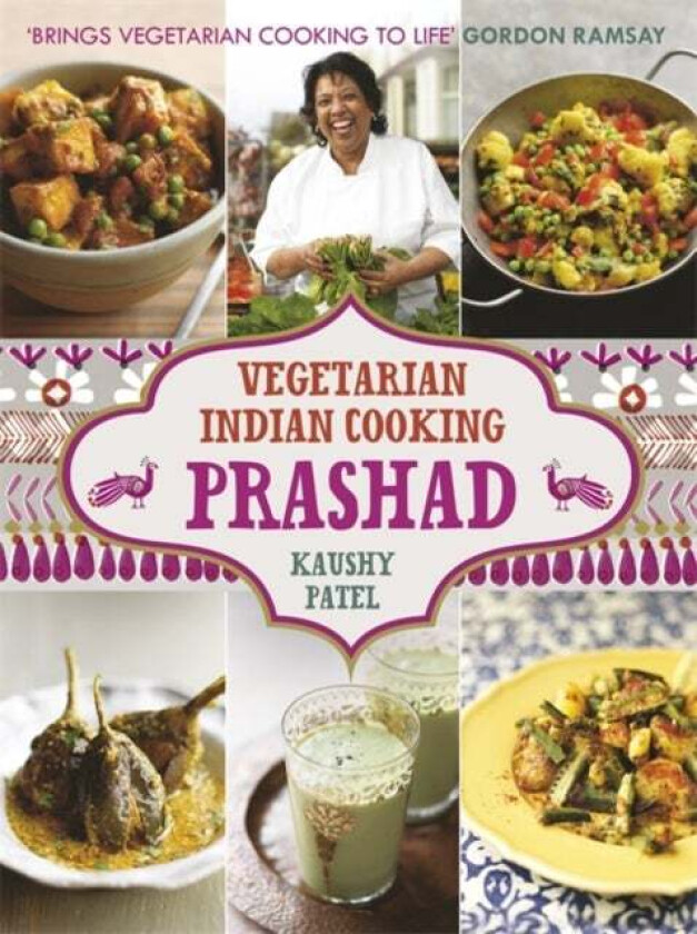 Vegetarian Indian Cooking: Prashad av Kaushy Patel