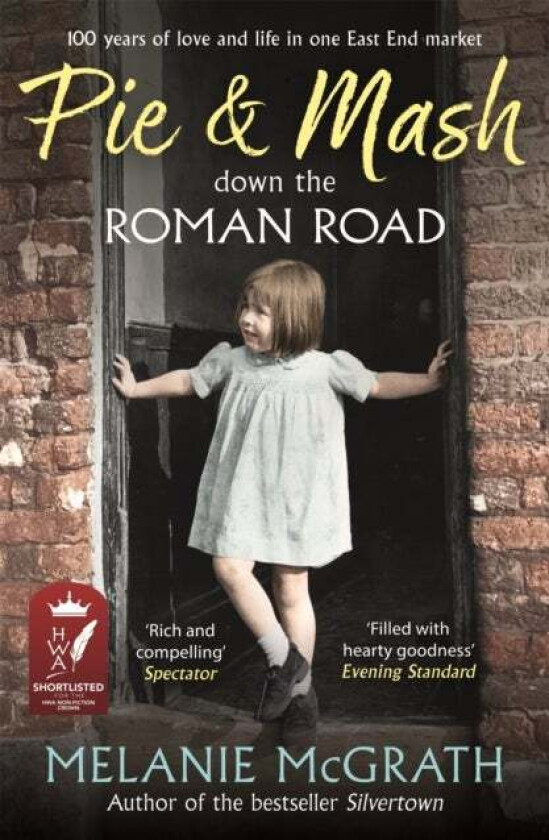 Pie And Mash Down The Roman Road Av Melanie Mcgrath
