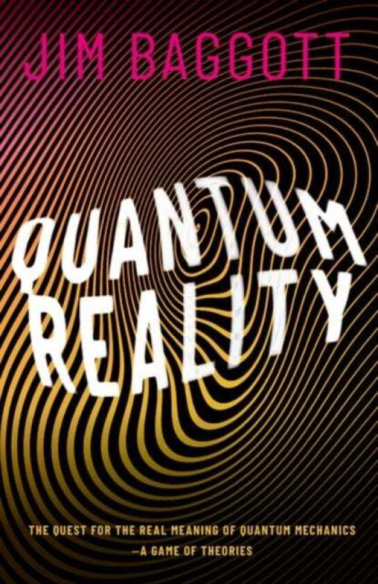 Quantum Reality av Jim Baggott