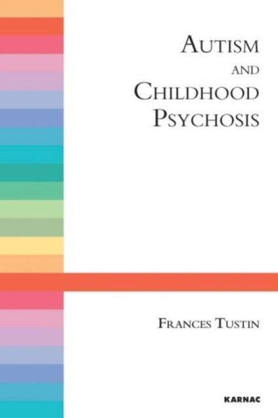 Autism and Childhood Psychosis av Frances Tustin