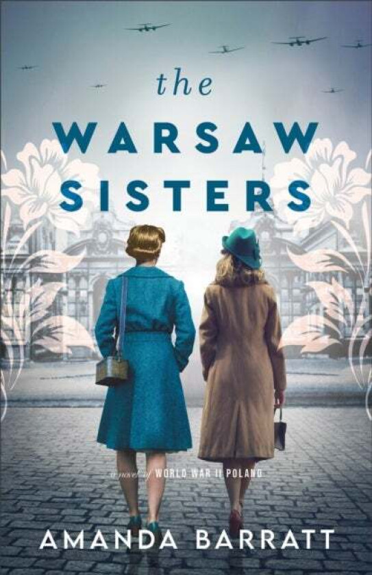 The Warsaw Sisters ¿ A Novel of WWII Poland av Amanda Barratt