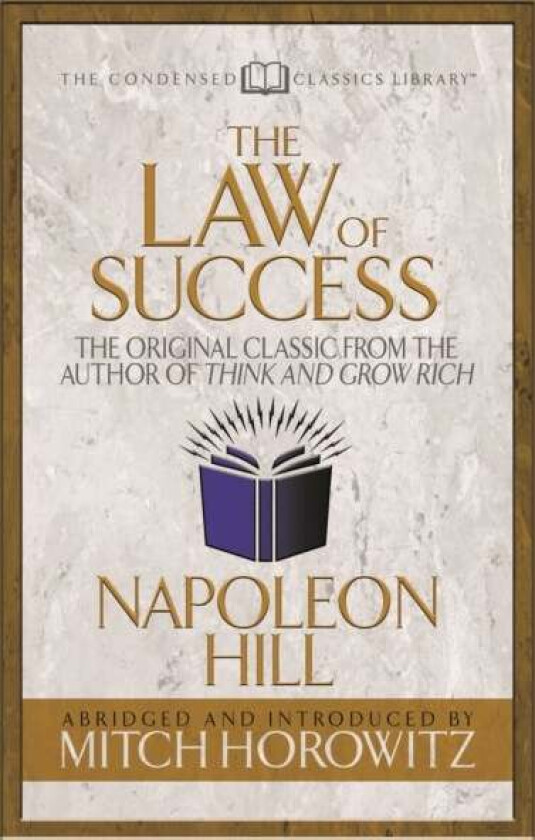 The Law of Success (Condensed Classics) av Napoleon Hill, Mitch Horowitz