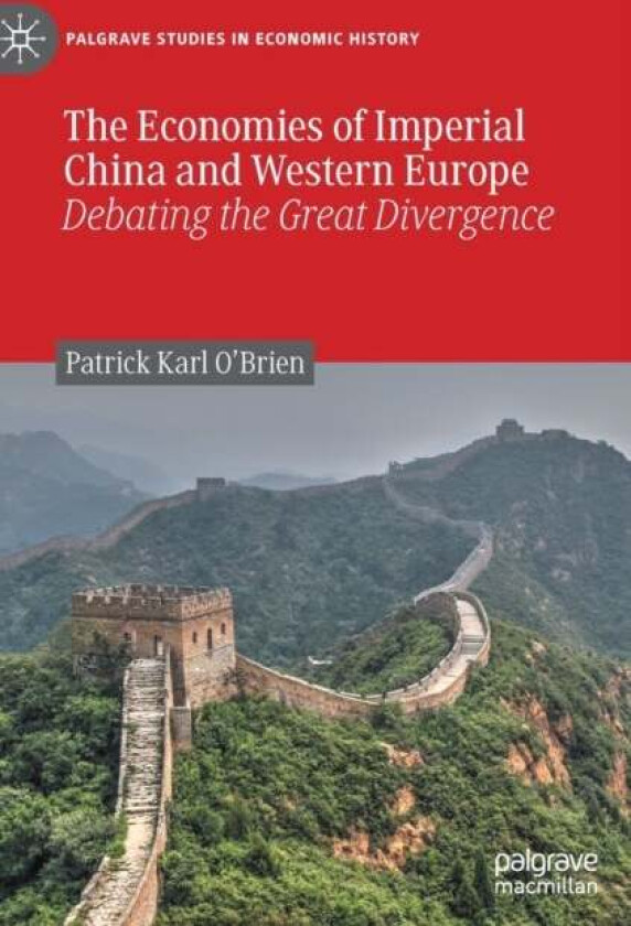 The Economies of Imperial China and Western Europe av Patrick Karl O'Brien
