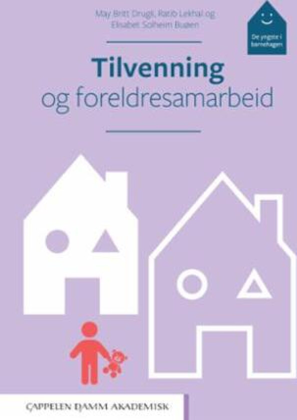 Tilvenning og foreldresamarbeid av May Britt Drugli, Ratib Lekhal, Elisabet Solheim Buøen