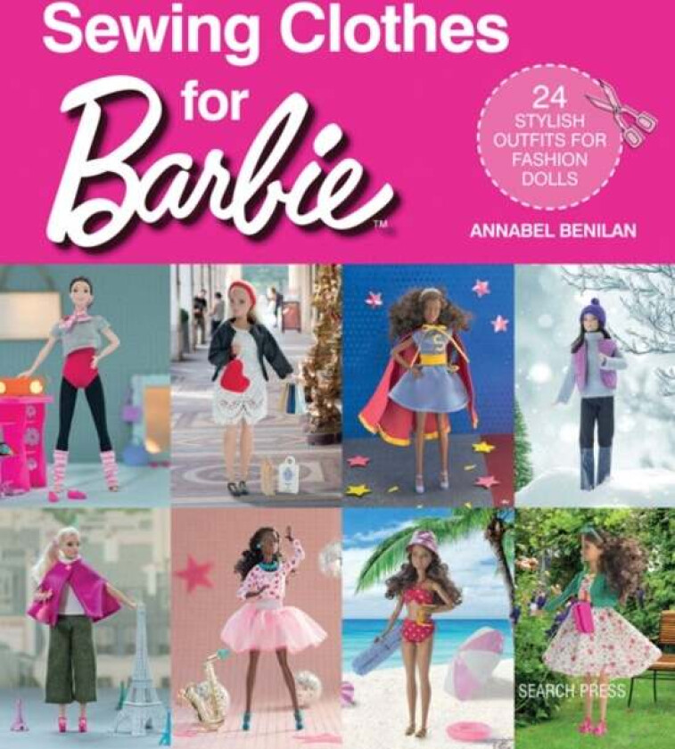 Sewing Clothes for Barbie av Annabel Benilan