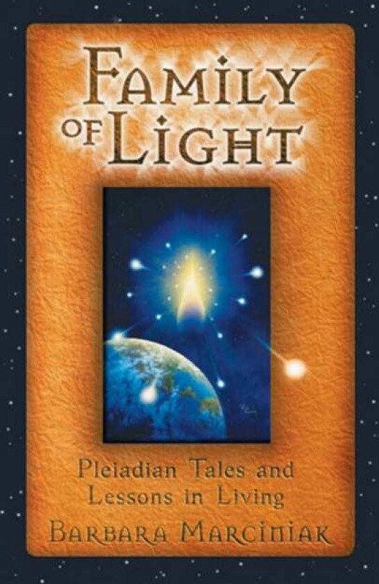 The Family of Light av Barbara Marciniak