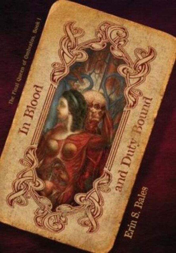 In Blood & Duty Bound av Erin S Bales