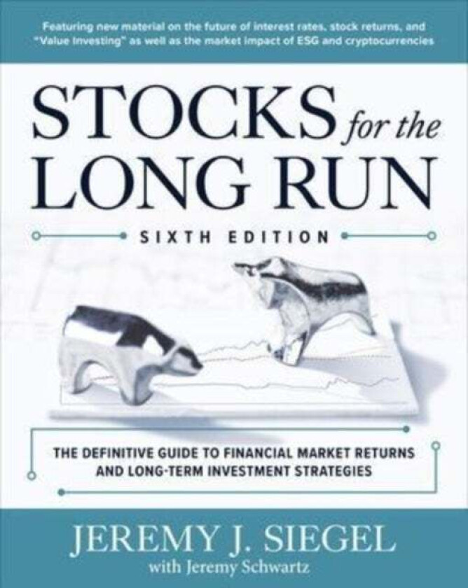 Stocks for the Long Run: The Definitive Guide to Financial Market Returns & Long-Term Investment Str av Jeremy Siegel