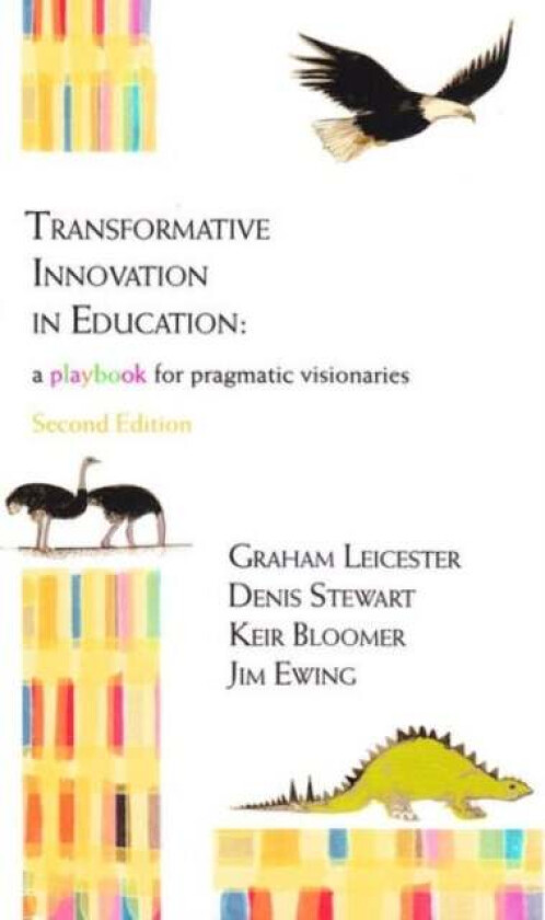 Transformative Innovation in Education av Graham Leicester, Denis Stewart, Keir Bloomer