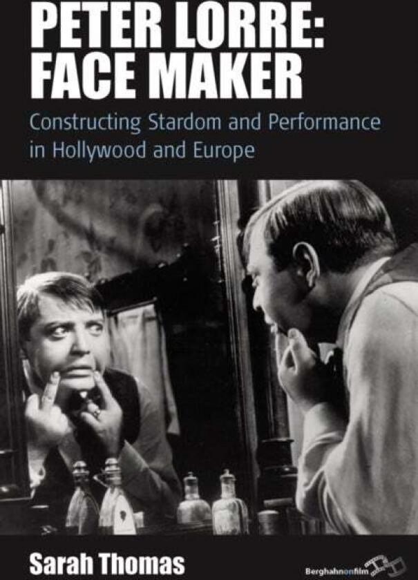 Peter Lorre: Face Maker av Sarah Thomas