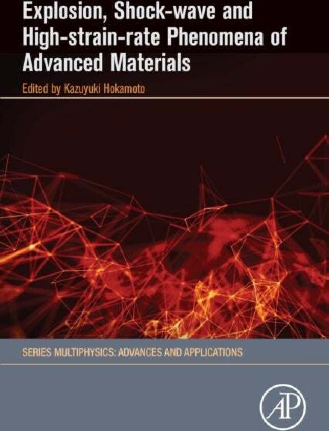 Explosion, Shock-Wave and High-Strain-Rate Phenomena of Advanced Materials