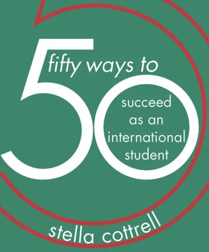50 Ways to Succeed as an International Student av Stella Cottrell