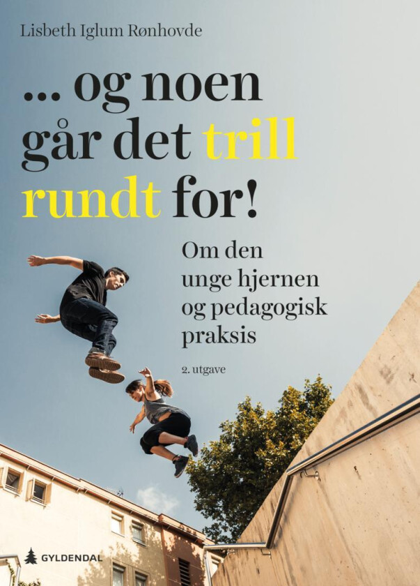 ... og noen går det trill rundt for! av Lisbeth Iglum Rønhovde