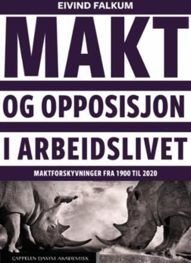 Makt og opposisjon i arbeidslivet av Eivind Falkum