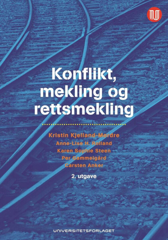 Konflikt, mekling og rettsmekling av Carsten Anker, Per Gammelgård, Kristin Kjelland-Mørdre, Anne-Lise H. Rolland, Karen Sophie Steen